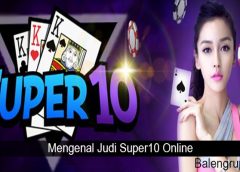 Mengenal Judi Super10 Online