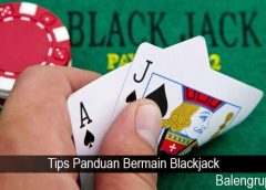 Tips Panduan Bermain Blackjack