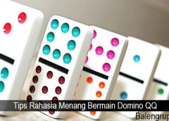 Tips Rahasia Menang Bermain Domino QQ
